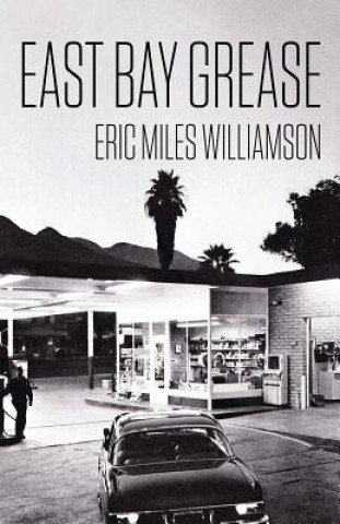 Könyv East Bay Grease ERIC MIL WILLIAMSON