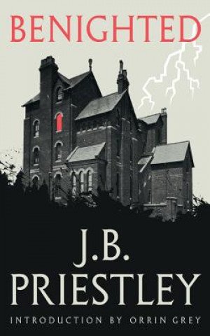 Kniha Benighted J. B. PRIESTLEY