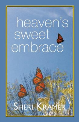 Kniha Heaven's Sweet Embrace SHERI KRAMER