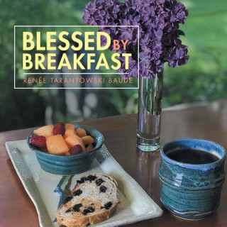 Kniha Blessed by Breakfast REN E TARANTO BAUDE