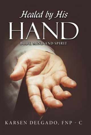 Книга Healed by His Hand FNP- C