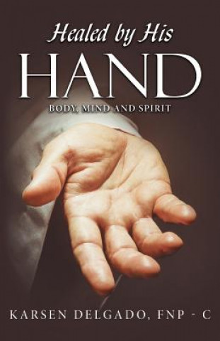 Книга Healed by His Hand FNP- C