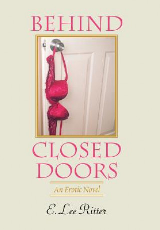 Knjiga Behind Closed Doors E. LEE RITTER