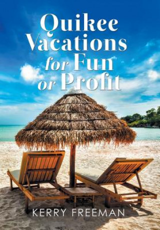 Book Quikee Vacations for Fun or Profit KERRY FREEMAN