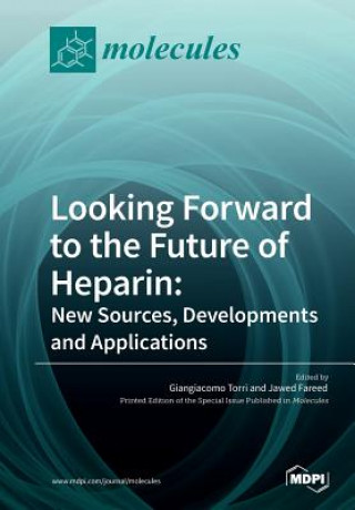 Könyv Looking Forward to the Future of Heparin GIANGIACOMO TORRI
