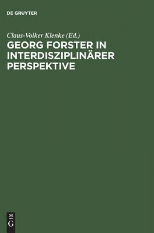 Knjiga Georg Forster in Interdisziplinaerer Perspektive Beitraege DES Internationalen Symposions in Kassel VCH