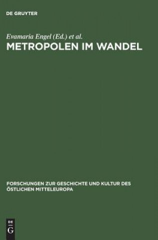 Книга Metropolen Im Wandel Zentralitaet in Ostmitteleuropa an Der Wende Vom Mittelalter VCH