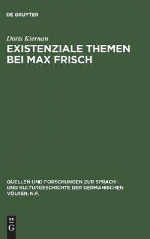 Kniha Existenziale Themen bei Max Frisch DORIS KIERNAN