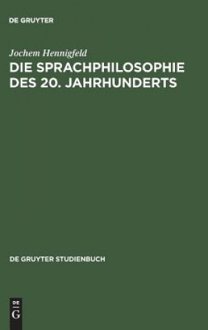 Kniha Sprachphilosophie des 20. Jahrhunderts JOCHEM HENNIGFELD
