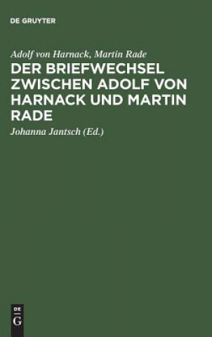 Könyv Briefwechsel zwischen Adolf von Harnack und Martin Rade ADOLF VON HARNACK