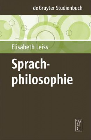 Könyv Sprachphilosophie ELISABETH LEISS