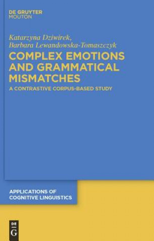 Kniha Complex Emotions and Grammatical Mismatches Barbara Lewandowska-Tomaszczyk