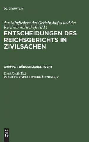 Kniha Entscheidungen des Reichsgerichts in Zivilsachen, Recht der Schuldverhaltnisse, 7 MITGLIEDERN DES GERI