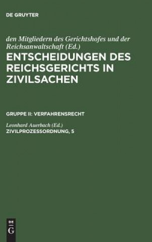 Książka Entscheidungen des Reichsgerichts in Zivilsachen, Zivilprozessordnung, 5 MITGLIEDERN DES GERI