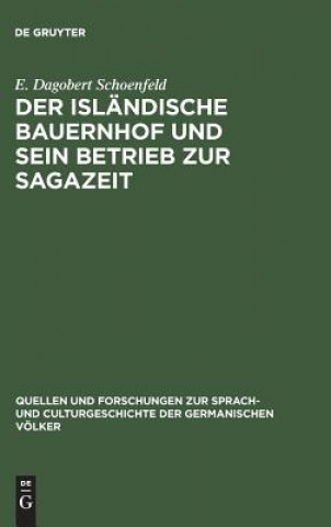 Kniha Islandische Bauernhof Und Sein Betrieb Zur Sagazeit E. DAGOB SCHOENFELD