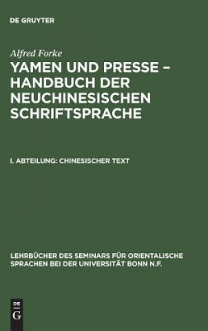 Buch Yamen und Presse - Handbuch der neuchinesischen Schriftsprache, I. Abteilung, Chinesischer Text ALFRED FORKE