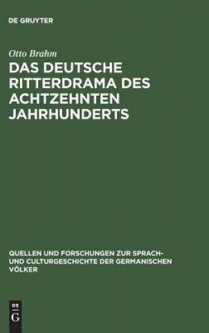 Könyv deutsche Ritterdrama des achtzehnten Jahrhunderts OTTO BRAHM