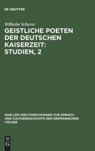 Książka Geistliche Poeten der deutschen Kaiserzeit WILHELM SCHERER