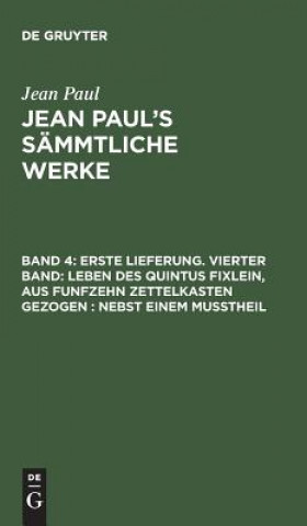 Knjiga Jean Paul's Sammtliche Werke, Band 4, Erste Lieferung. Vierter Band JEAN PAUL