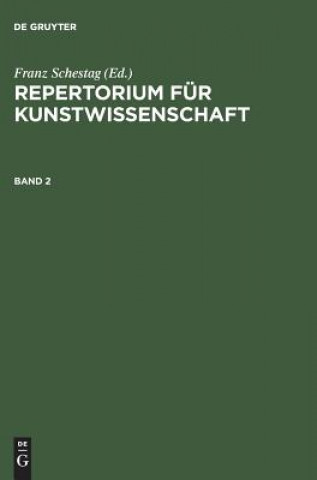 Książka Repertorium fur Kunstwissenschaft. Band 2 FRANZ SCHESTAG