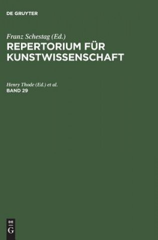 Kniha Repertorium fur Kunstwissenschaft. Band 29 FRANZ SCHESTAG
