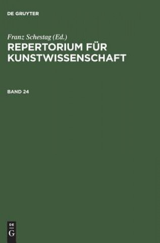 Könyv Repertorium fur Kunstwissenschaft. Band 24 FRANZ SCHESTAG