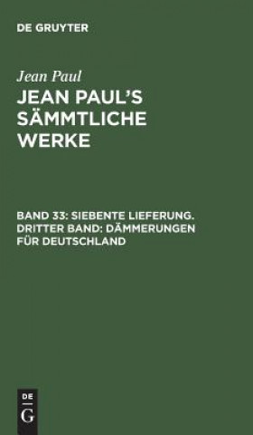 Kniha Jean Paul's Sammtliche Werke, Band 33, Siebente Lieferung. Dritter Band JEAN PAUL