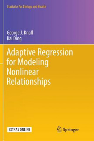 Kniha Adaptive Regression for Modeling Nonlinear Relationships GEORGE J. KNAFL