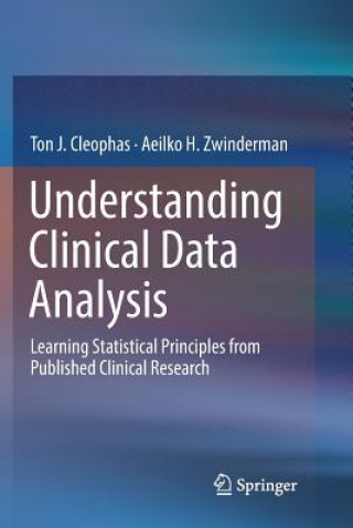 Knjiga Understanding Clinical Data Analysis TON J. CLEOPHAS