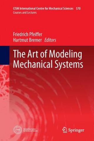 Carte Art of Modeling Mechanical Systems FRIEDRICH PFEIFFER