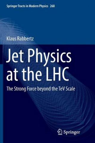 Knjiga Jet Physics at the LHC KLAUS RABBERTZ