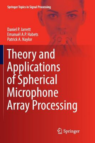 Kniha Theory and Applications of Spherical Microphone Array Processing DANIEL P. JARRETT