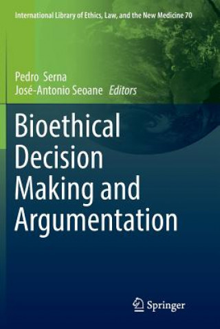 Βιβλίο Bioethical Decision Making and Argumentation PEDRO SERNA