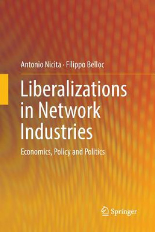 Kniha Liberalizations in Network Industries ANTONIO NICITA