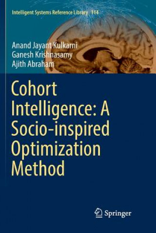 Kniha Cohort Intelligence: A Socio-inspired Optimization Method ANAND JAYA KULKARNI