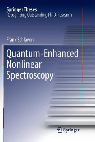 Knjiga Quantum-Enhanced Nonlinear Spectroscopy FRANK SCHLAWIN