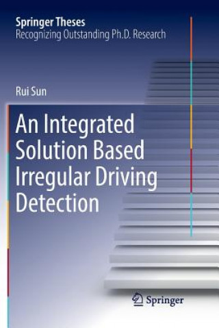 Kniha Integrated Solution Based Irregular Driving Detection RUI SUN