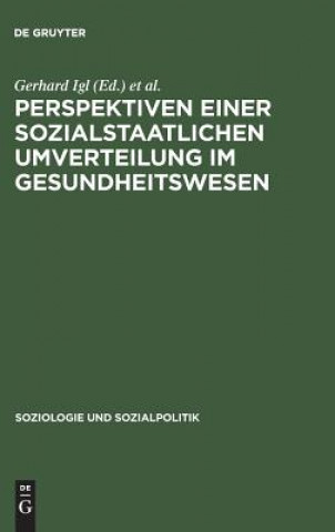 Knjiga Perspektiven einer sozialstaatlichen Umverteilung im Gesundheitswesen GERHARD IGL