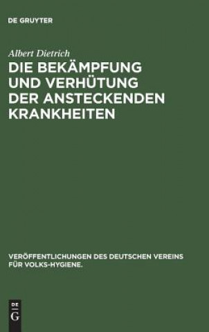 Kniha Bekampfung Und Verhutung Der Ansteckenden Krankheiten ALBERT DIETRICH