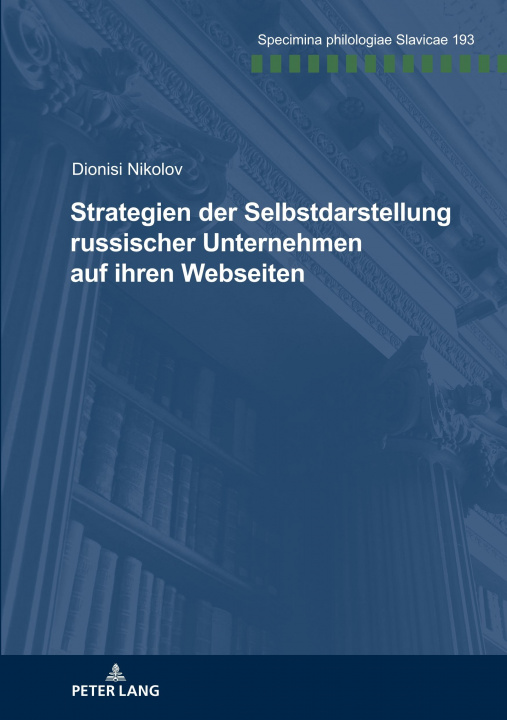 Kniha Strategien Der Selbstdarstellung Russischer Unternehmen Auf Ihren Webseiten Dionisi Nikolov