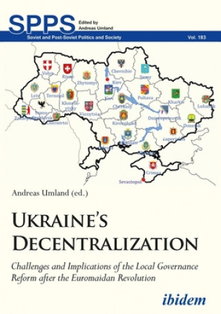 Kniha Ukraines Decentralization Andreas Umland