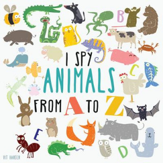 Kniha I Spy Animals From A To Z VIT HANSEN