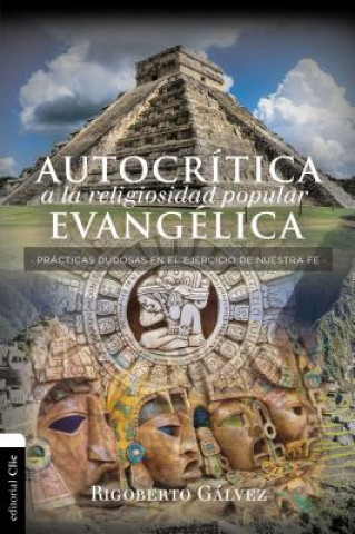 Kniha Autocritica a la religiosidad popular evangelica Rigoberto M. Galvez