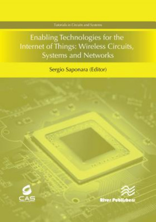 Kniha Enabling Technologies for the Internet of Things: Wireless Circuits, Systems and Networks Sergio Saponara