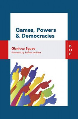Könyv Games, Power and Democracies Gianluca Sgueo