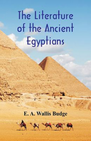 Carte Literature of the Ancient Egyptians E. A. WALLIS BUDGE