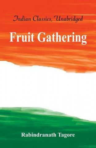 Knjiga Fruit Gathering Rabindranath Tagore