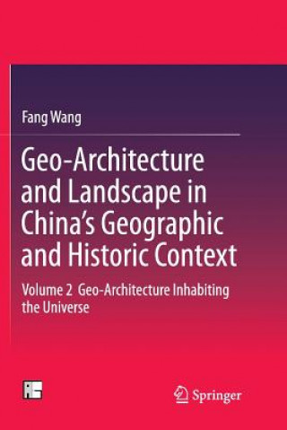 Книга Geo-Architecture and Landscape in China's Geographic and Historic Context FANG WANG