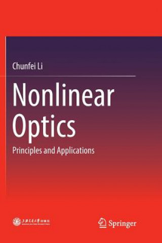 Kniha Nonlinear Optics CHUNFEI LI