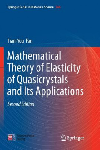 Kniha Mathematical Theory of Elasticity of Quasicrystals and Its Applications TIAN-YOU FAN